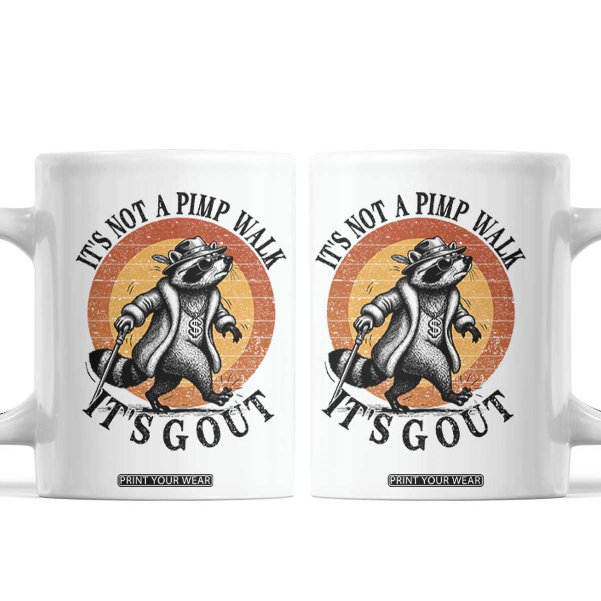 It's Not A Pimp Walk It's Gout Coffee Mug Funny Gout Dad Sarcastic Raccoon