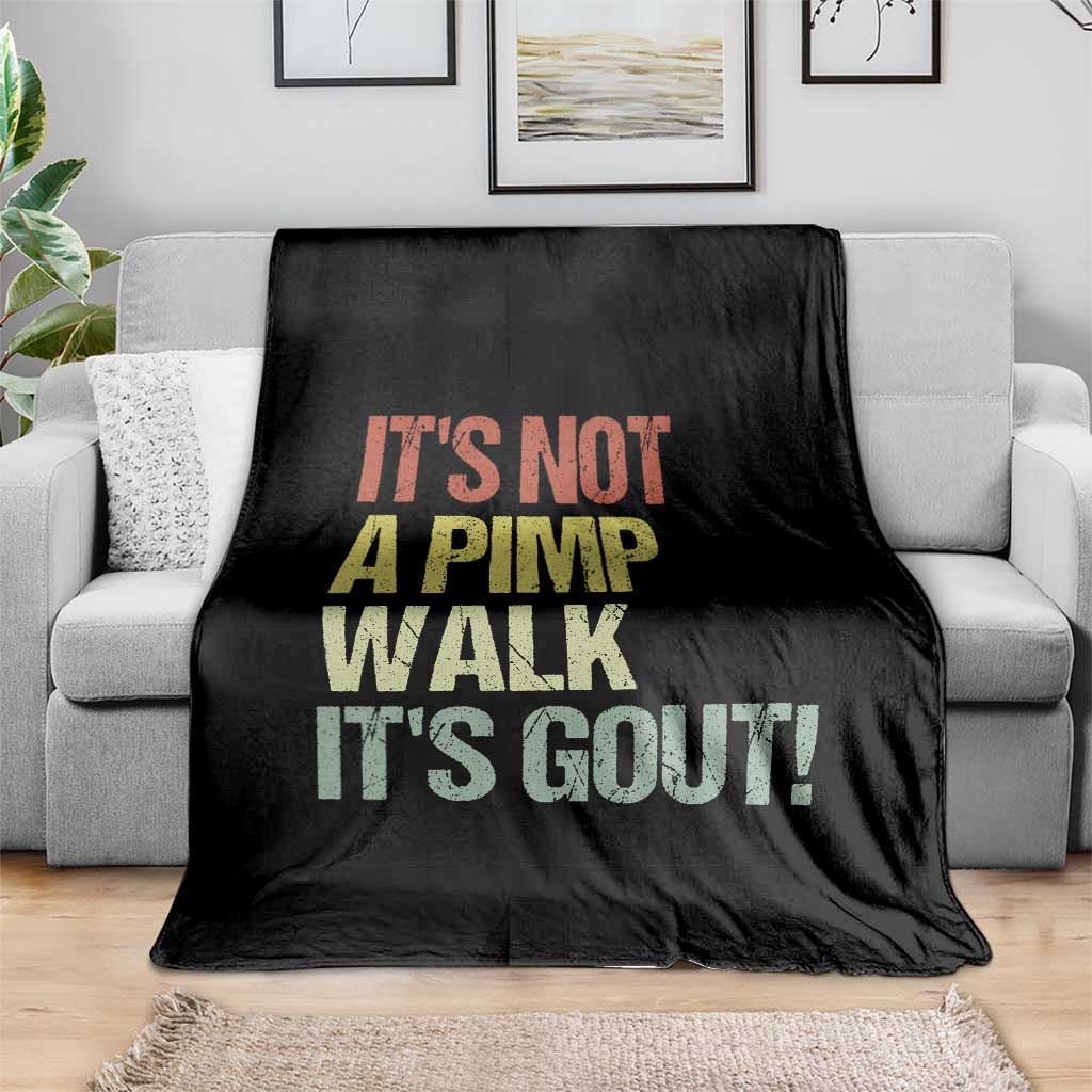It's Not A Pimp Walk It's Gout Throw Blanket Funny Old Man Medical Humor