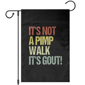 It's Not A Pimp Walk It's Gout Garden Flag Funny Old Man Medical Humor TS14 Black Print Your Wear