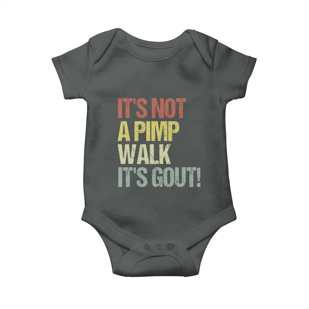 It's Not A Pimp Walk It's Gout Baby Onesie Funny Old Man Medical Humor TS14 Dark Heather Print Your Wear