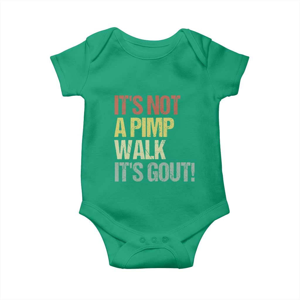 It's Not A Pimp Walk It's Gout Baby Onesie Funny Old Man Medical Humor TS14 Irish Green Print Your Wear