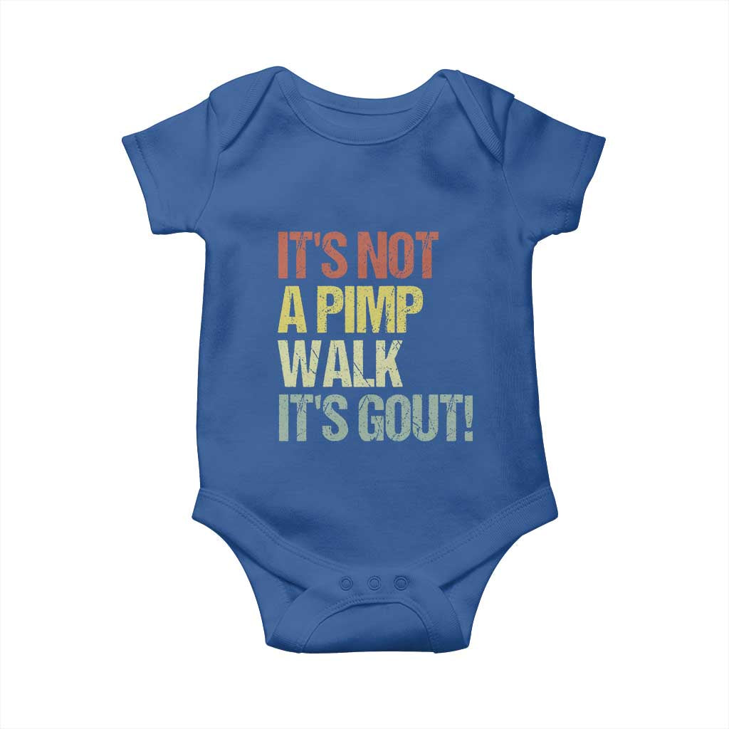 It's Not A Pimp Walk It's Gout Baby Onesie Funny Old Man Medical Humor TS14 Royal Blue Print Your Wear