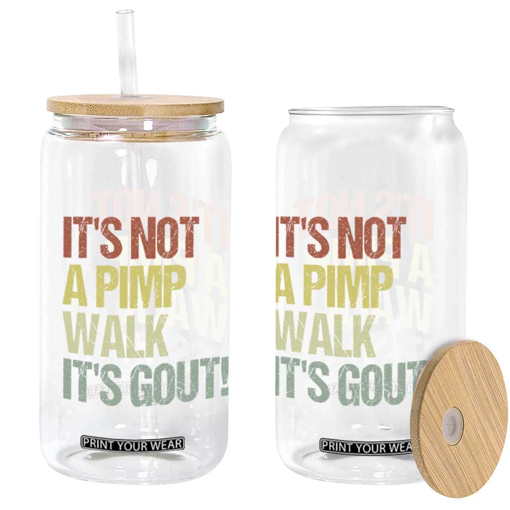 It's Not A Pimp Walk It's Gout Glass Can Funny Old Man Medical Humor TS14 Print Your Wear