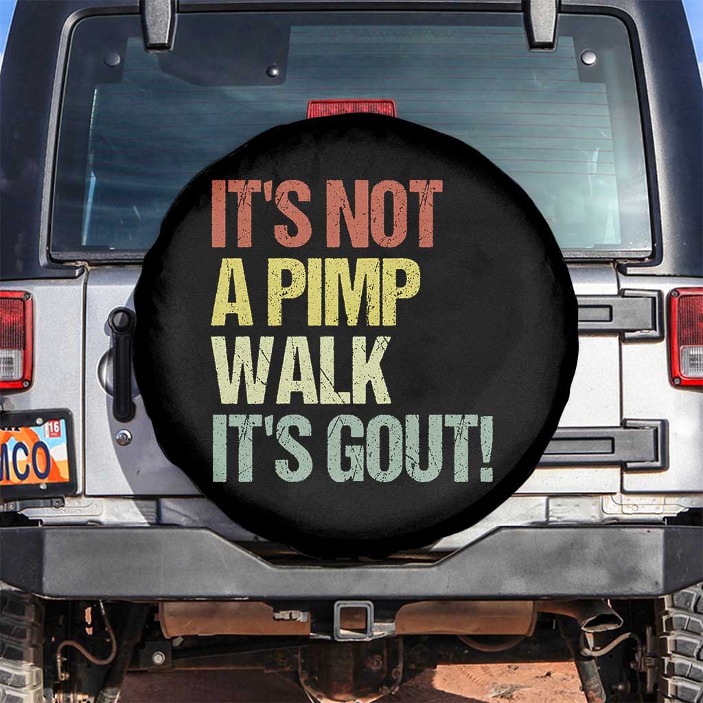 It's Not A Pimp Walk It's Gout Spare Tire Cover Funny Old Man Medical Humor TS14 No hole Black Print Your Wear
