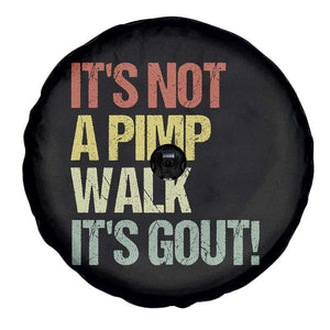 It's Not A Pimp Walk It's Gout Spare Tire Cover Funny Old Man Medical Humor TS14 Print Your Wear