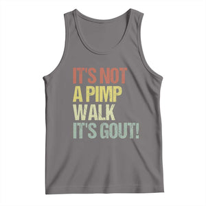 It's Not A Pimp Walk It's Gout Tank Top Funny Old Man Medical Humor TS14 Deep Heather Print Your Wear