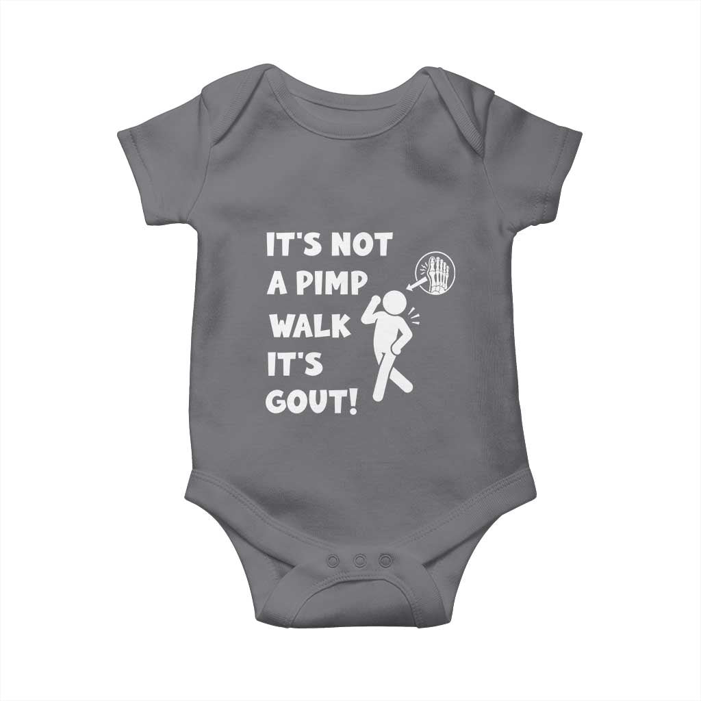 It’s Not A Pimp Walk It’s Gout Baby Onesie Funny Gout Dad Sarcastic TS14 Charcoal Print Your Wear