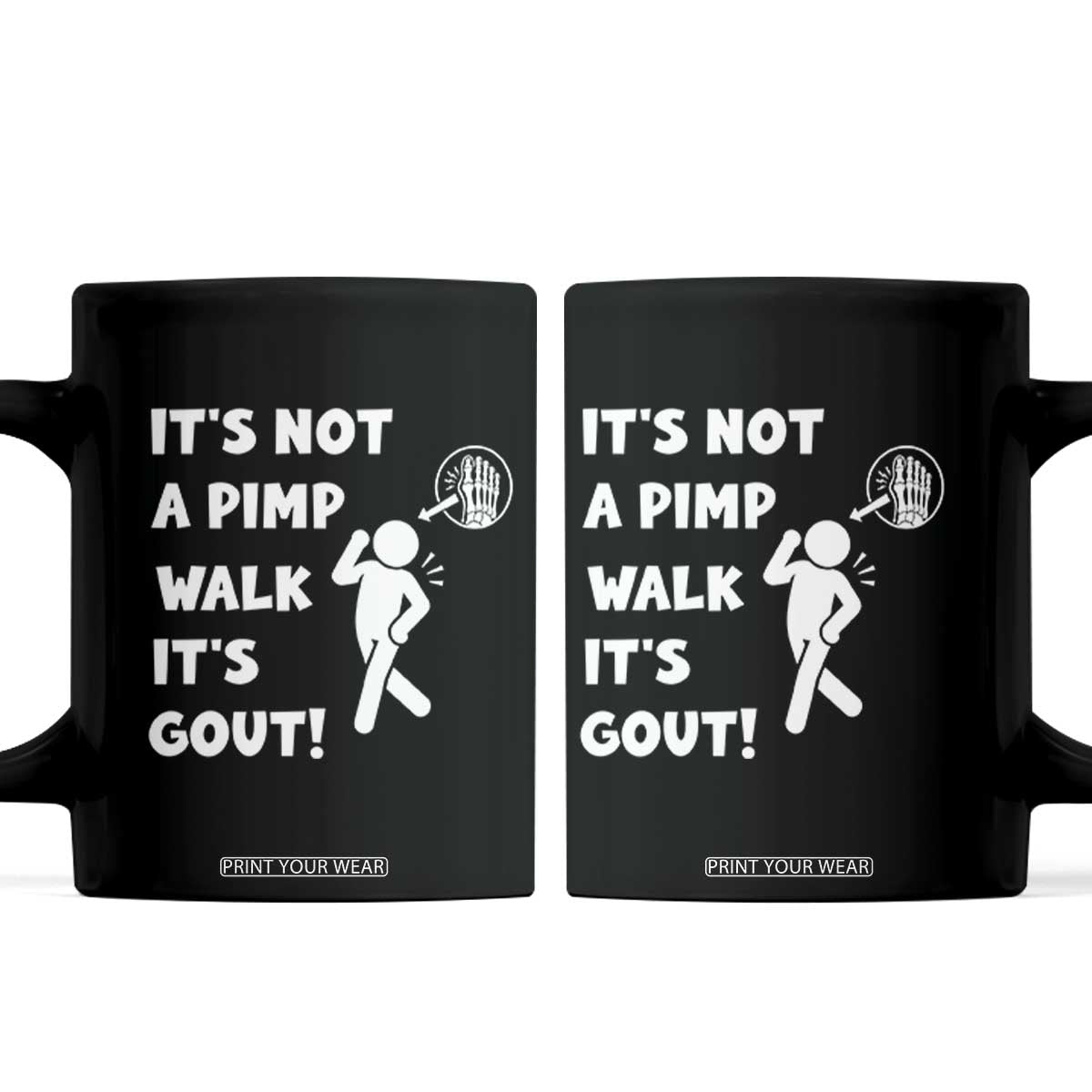 It’s Not A Pimp Walk It’s Gout Coffee Mug Funny Gout Dad Sarcastic