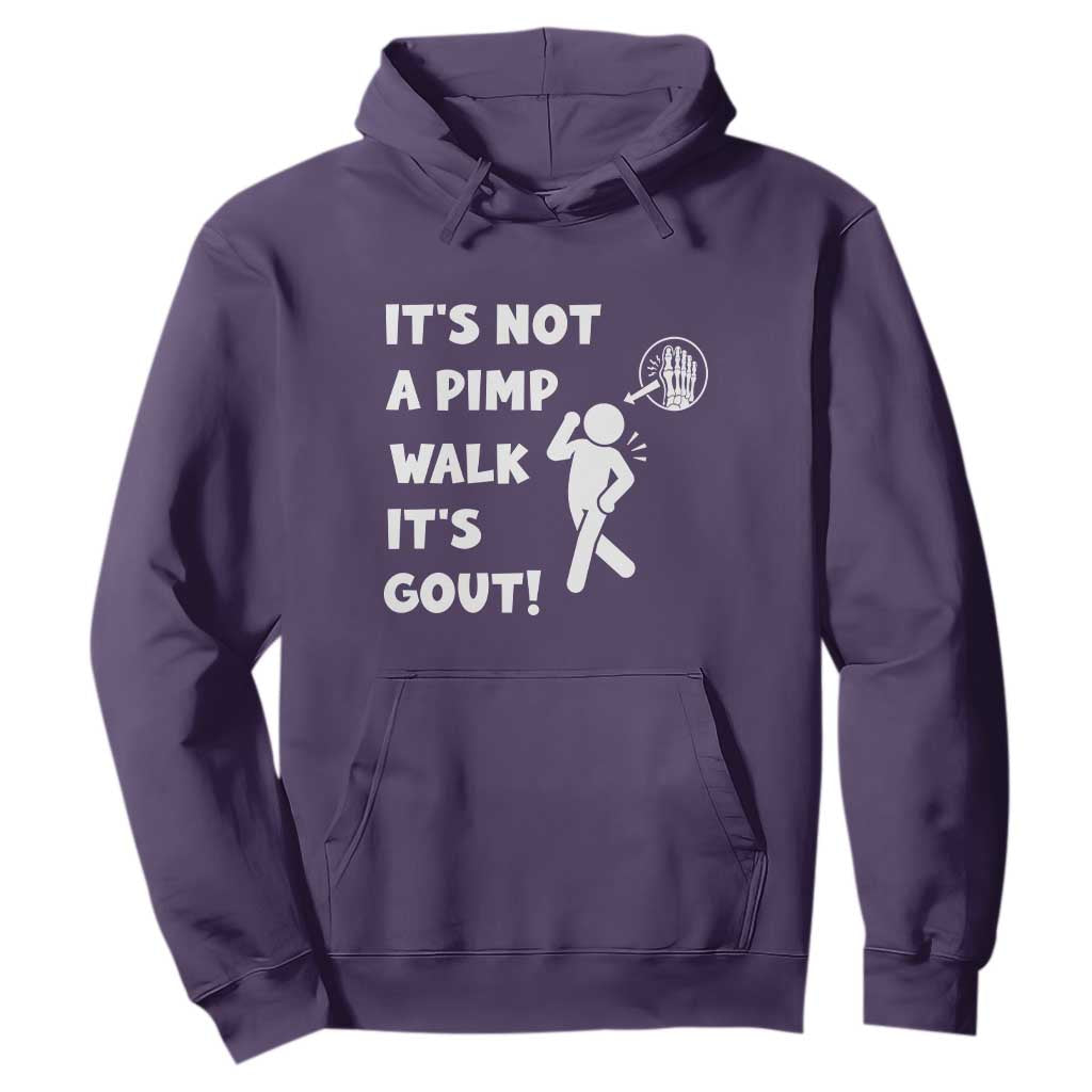 It’s Not A Pimp Walk It’s Gout Hoodie Funny Gout Dad Sarcastic TS14 Purple Print Your Wear