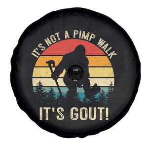It’s Not A Pimp Walk It’s Gout Spare Tire Cover Funny Gout Dad Sarcastic Bigfoot TS14 Print Your Wear