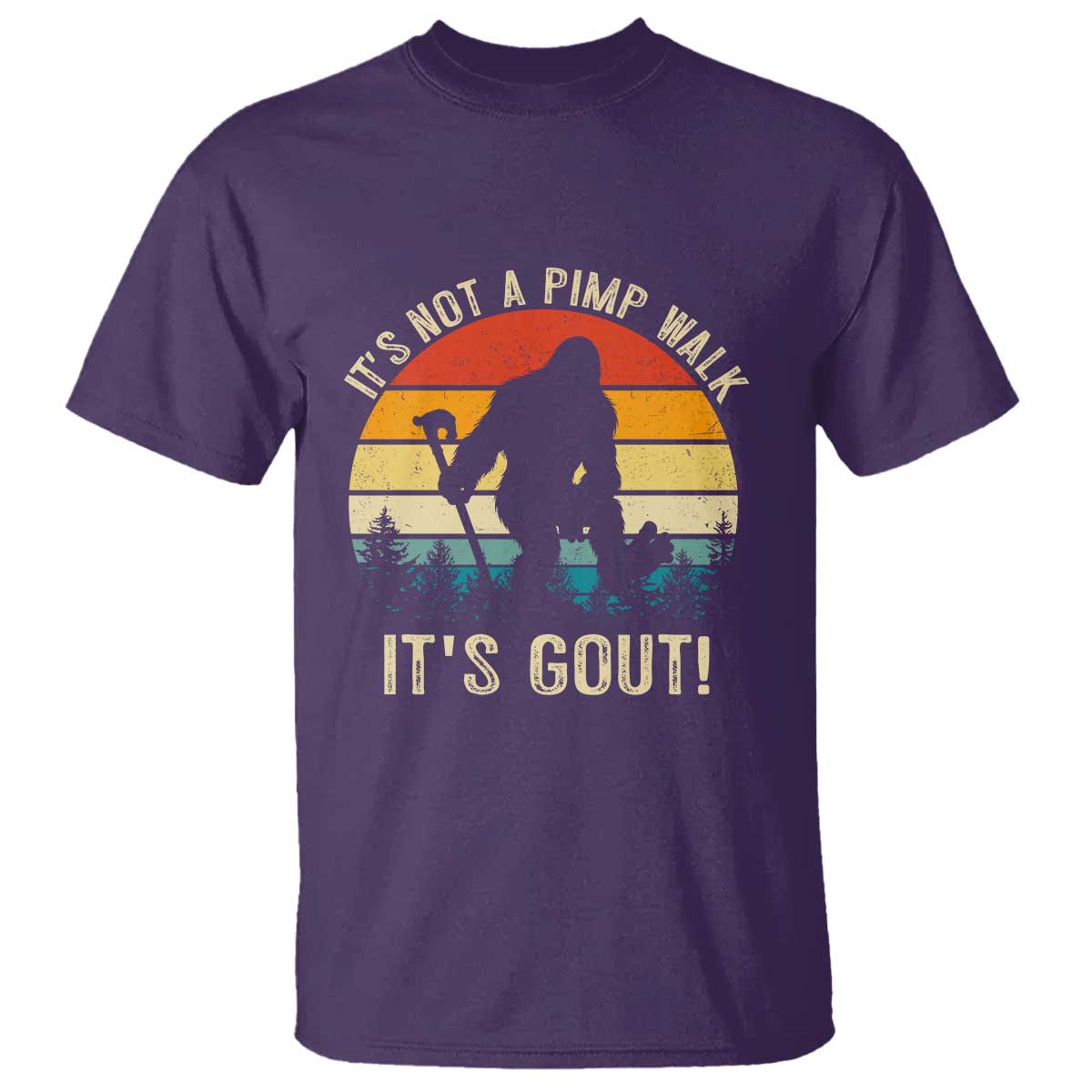 It’s Not A Pimp Walk It’s Gout T Shirt Funny Gout Dad Sarcastic Bigfoot