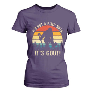 It’s Not A Pimp Walk It’s Gout T Shirt For Women Funny Gout Dad Sarcastic Bigfoot TS14 Purple Print Your Wear
