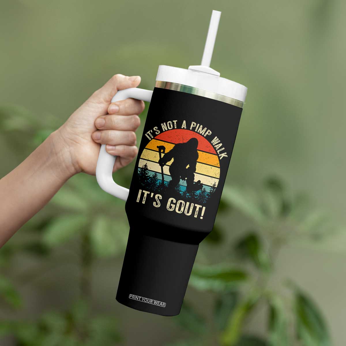 It’s Not A Pimp Walk It’s Gout Tumbler With Handle Funny Gout Dad Sarcastic Bigfoot