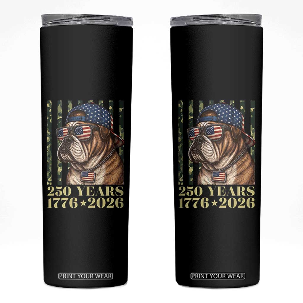 250 Years America Anniversary Skinny Tumbler Military Bulldog American Flag Camo