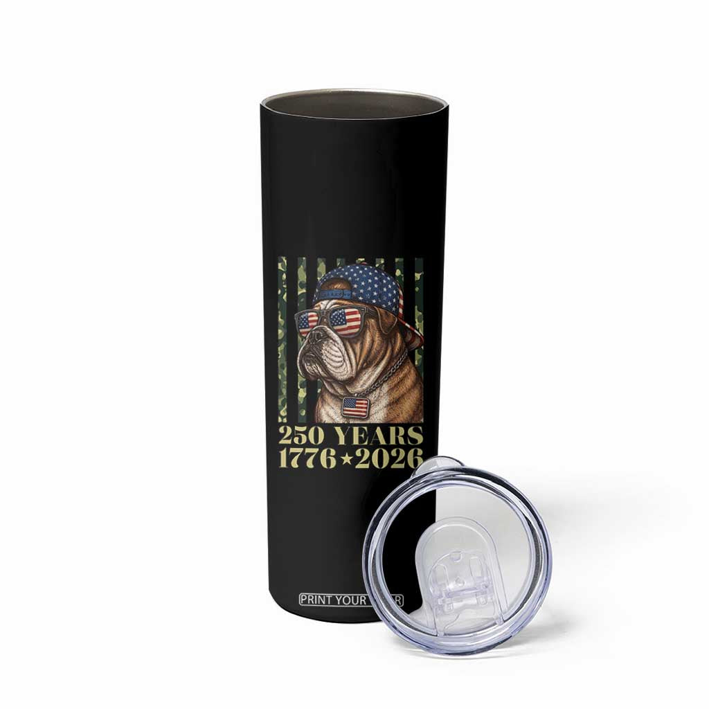 250 Years America Anniversary Skinny Tumbler Military Bulldog American Flag Camo