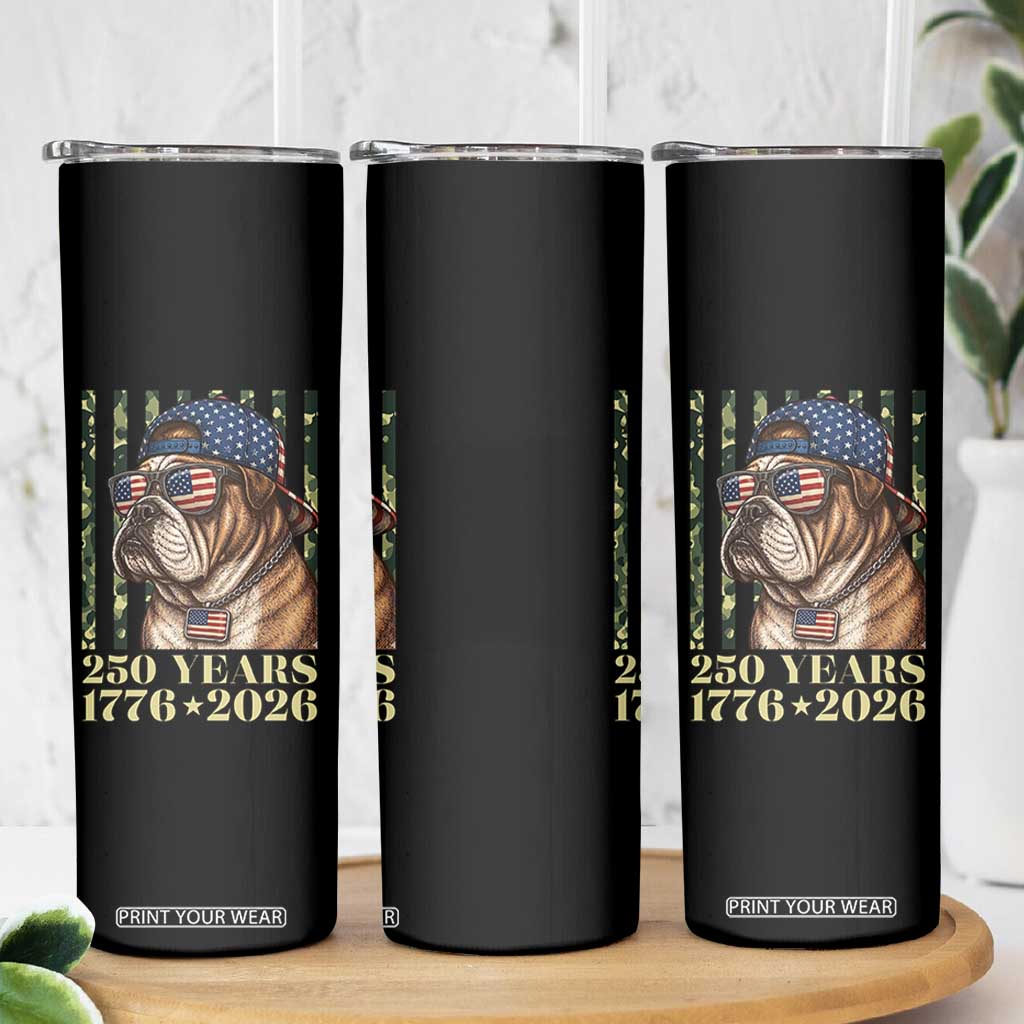 250 Years America Anniversary Skinny Tumbler Military Bulldog American Flag Camo