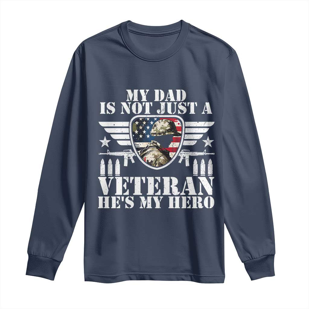 Military Family Veteran Support Long Sleeve Shirt My Papa US Veteran My Hero