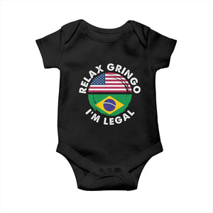 Relax Gringo I'm Legal Brazil Brazilian Immigrant Baby Onesie