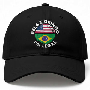 Relax Gringo I'm Legal Brazil Brazilian Immigrant Baseball Cap