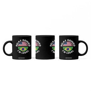 Relax Gringo I'm Legal Brazil Brazilian Immigrant Coffee Mug