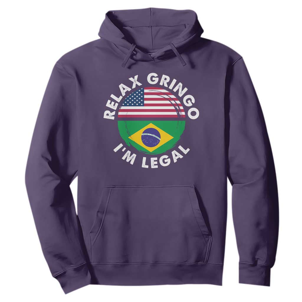Relax Gringo I'm Legal Brazil Brazilian Immigrant Hoodie