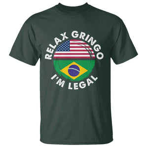 Relax Gringo I'm Legal Brazil Brazilian Immigrant T Shirt