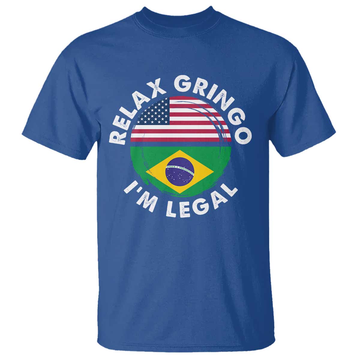 Relax Gringo I'm Legal Brazil Brazilian Immigrant T Shirt