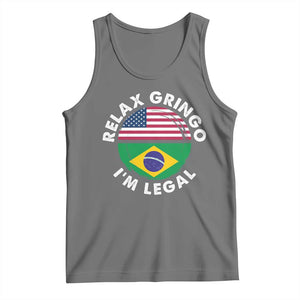 Relax Gringo I'm Legal Brazil Brazilian Immigrant Tank Top