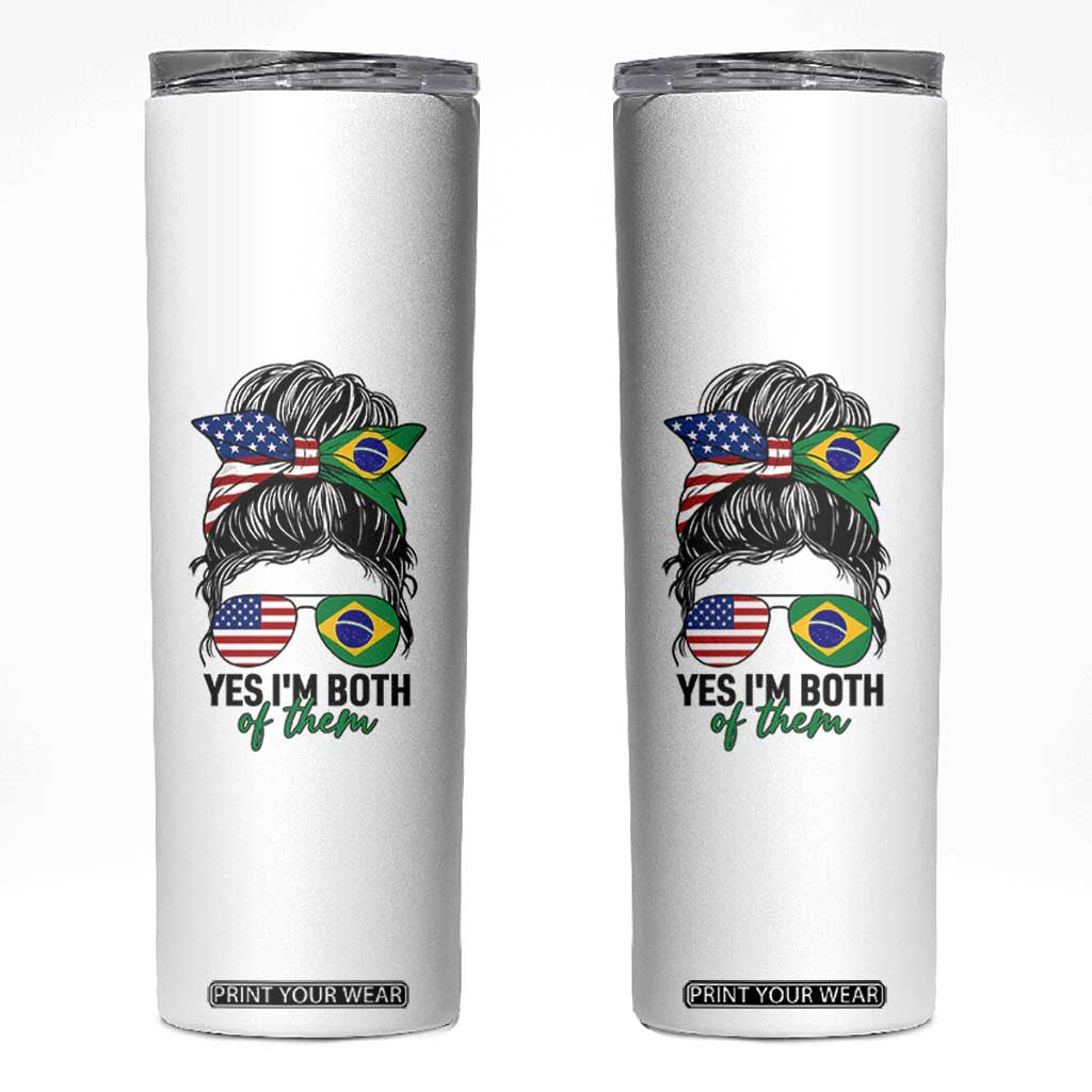 Half American And Brazilian America Brazil Brasil Flag Girl Skinny Tumbler Yes I'm Both of Them