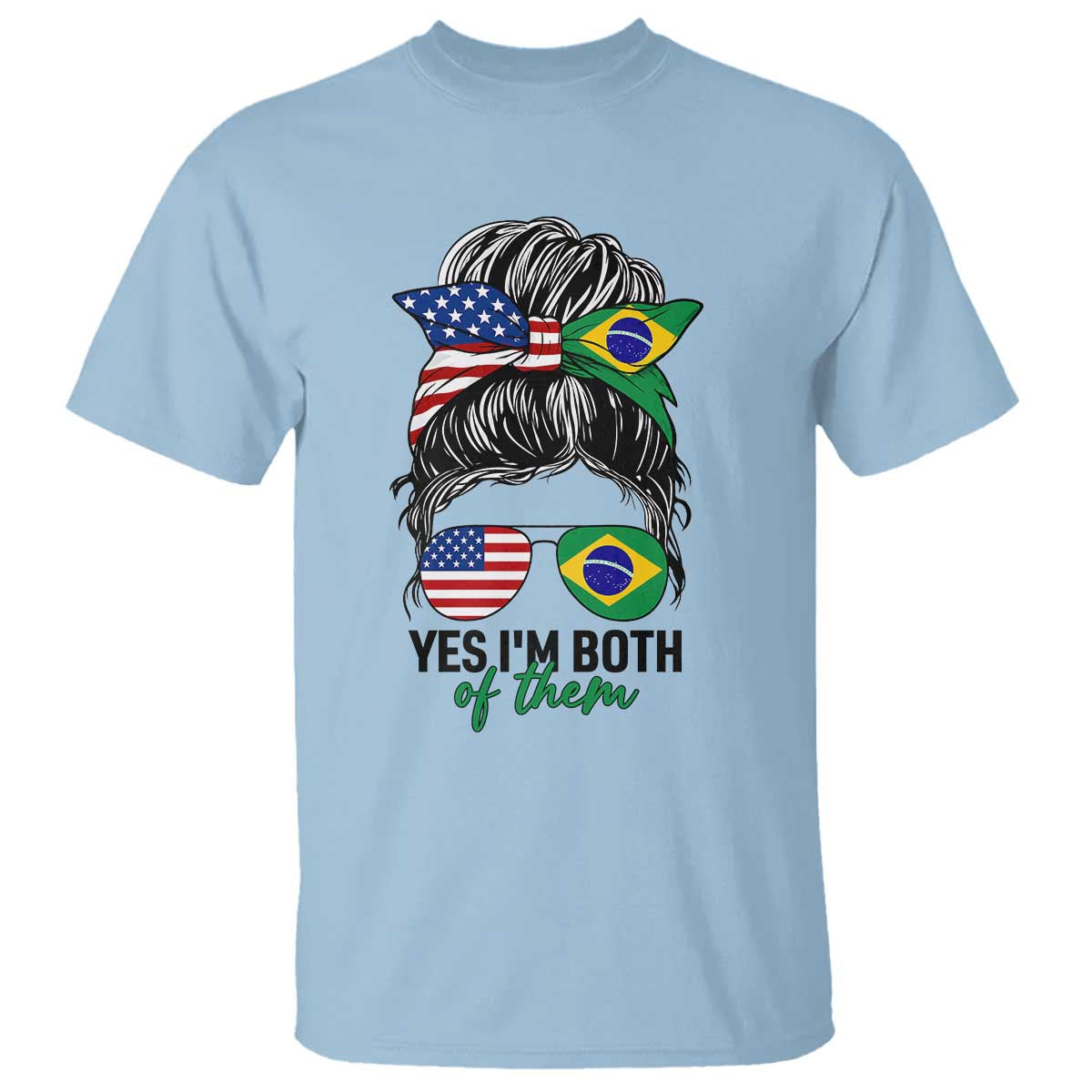Half American And Brazilian America Brazil Brasil Flag Girl T Shirt Yes I'm Both of Them