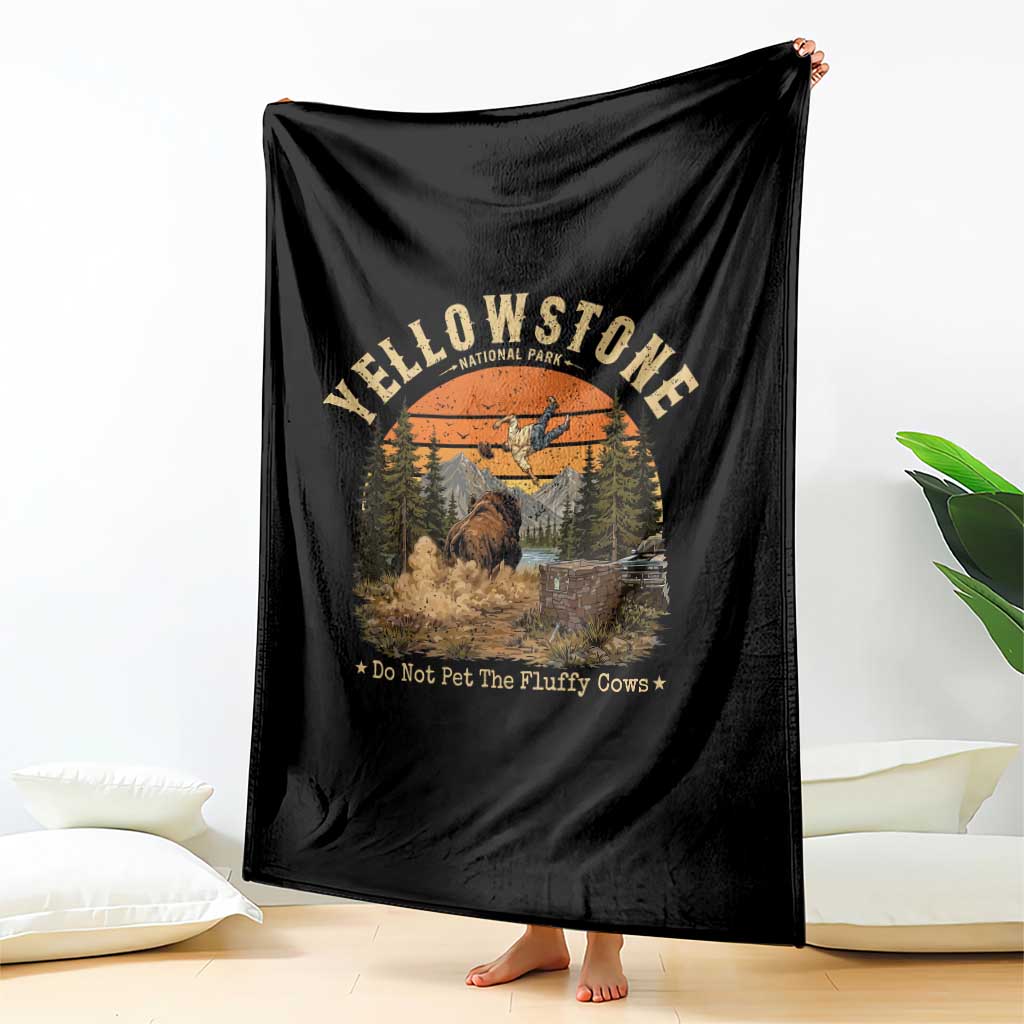 Yellowstone Do Not Pet The Fluffy Cows Throw Blanket Funny Bison Meme Wildlife Lover Gift