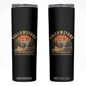 Yellowstone Do Not Pet The Fluffy Cows Skinny Tumbler Funny Bison Meme Wildlife Lover Gift