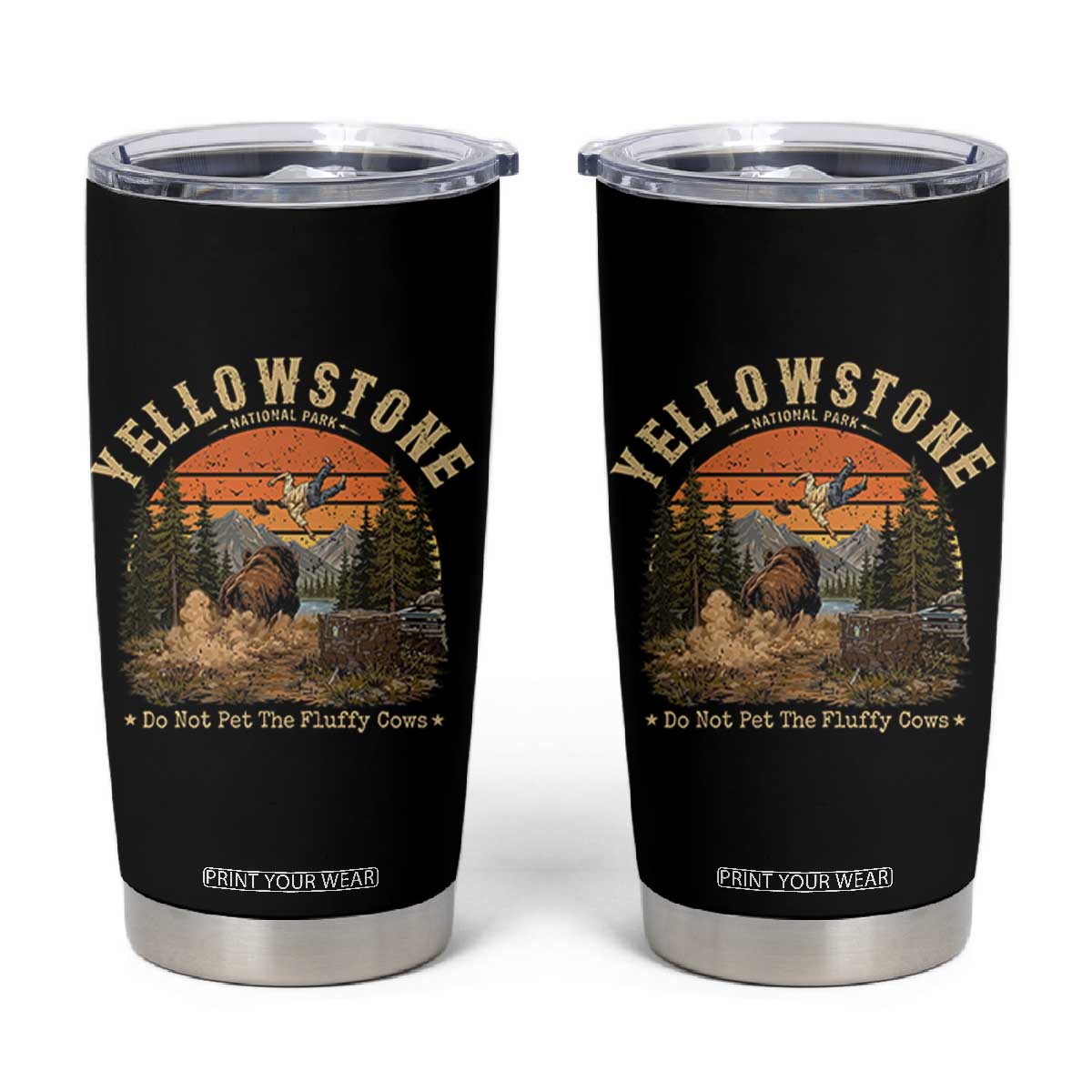 Yellowstone Do Not Pet The Fluffy Cows Tumbler Cup Funny Bison Meme Wildlife Lover Gift