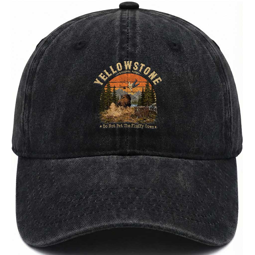 Yellowstone Do Not Pet The Fluffy Cows Washed Cotton Baseball Cap Funny Bison Meme Wildlife Lover Gift TS14 Print Your Wear