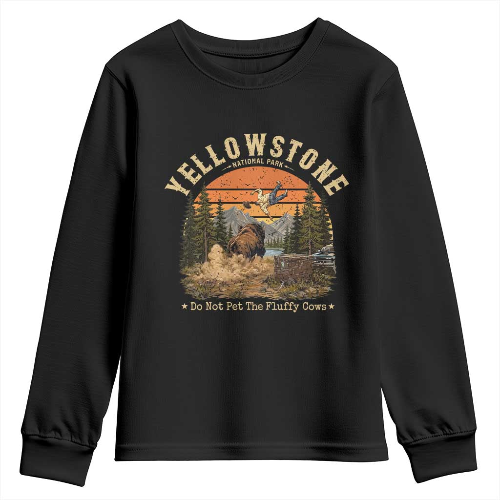 Yellowstone Do Not Pet The Fluffy Cows Youth Sweatshirt Funny Bison Meme Wildlife Lover Gift TS14 Black Print Your Wear