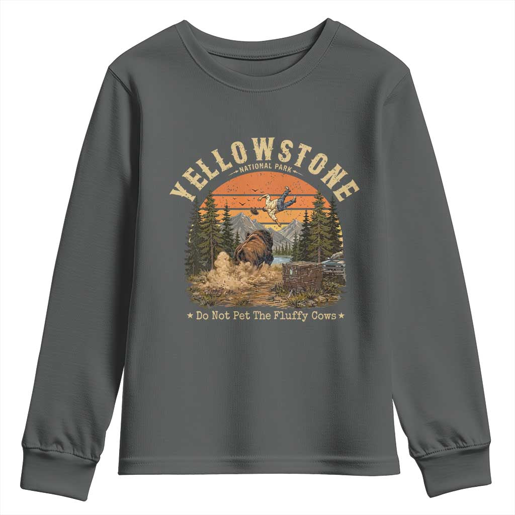 Yellowstone Do Not Pet The Fluffy Cows Youth Sweatshirt Funny Bison Meme Wildlife Lover Gift