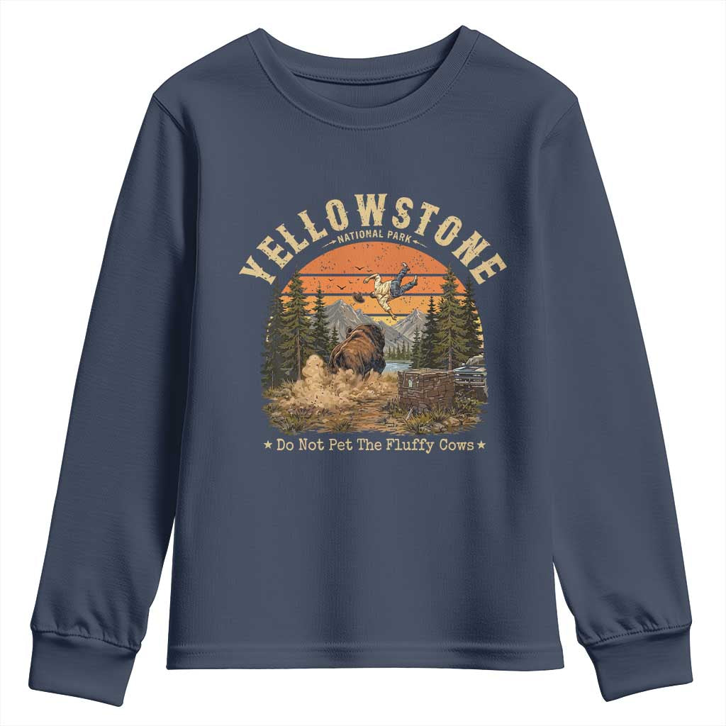 Yellowstone Do Not Pet The Fluffy Cows Youth Sweatshirt Funny Bison Meme Wildlife Lover Gift