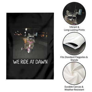 We Ride at Dawn Garden Flag Funny Racoon Riding Tricycle Chaotic Meme