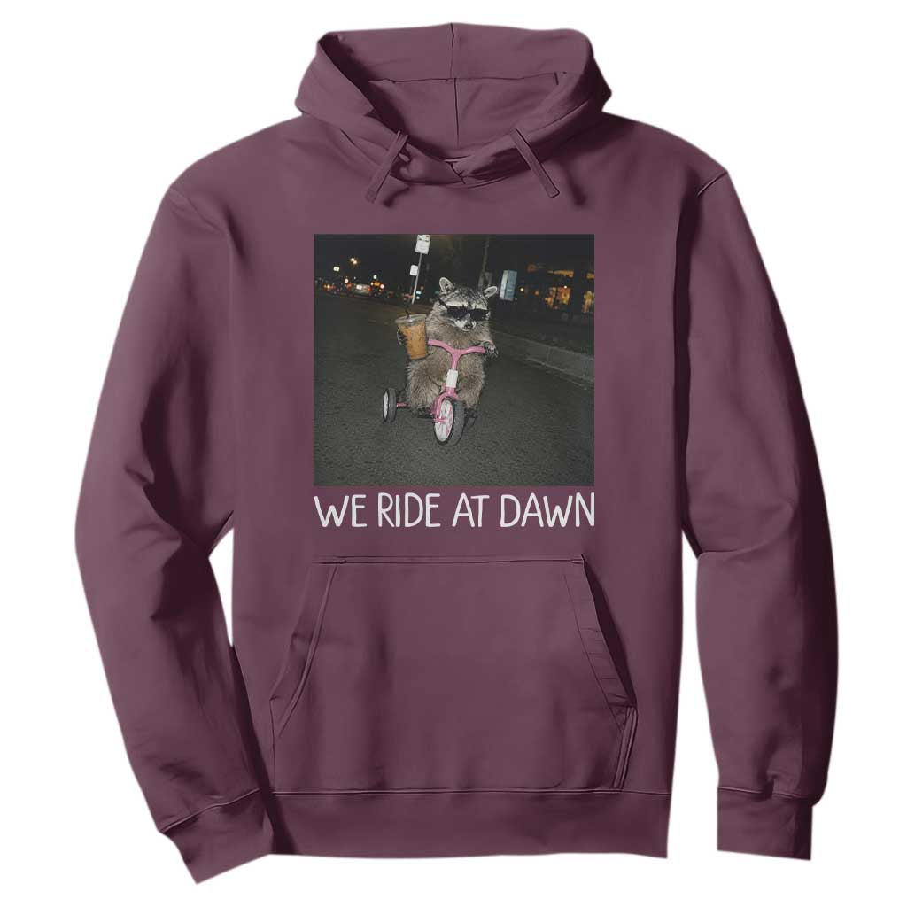 We Ride at Dawn Hoodie Funny Racoon Riding Tricycle Chaotic Meme