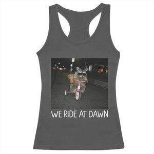 We Ride at Dawn Racerback Tank Top Funny Racoon Riding Tricycle Chaotic Meme