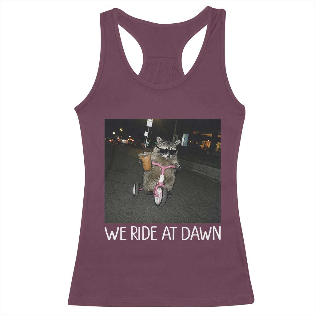 We Ride at Dawn Racerback Tank Top Funny Racoon Riding Tricycle Chaotic Meme