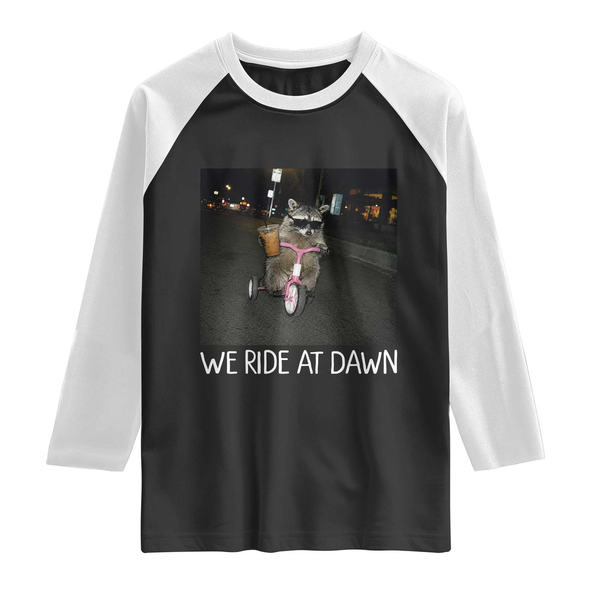 We Ride at Dawn Raglan Shirt Funny Racoon Riding Tricycle Chaotic Meme