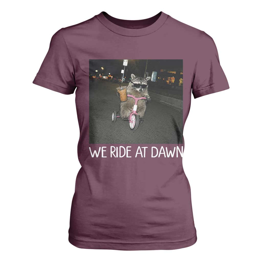 We Ride at Dawn T Shirt For Women Funny Racoon Riding Tricycle Chaotic Meme