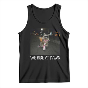 We Ride at Dawn Tank Top Funny Racoon Riding Tricycle Chaotic Meme