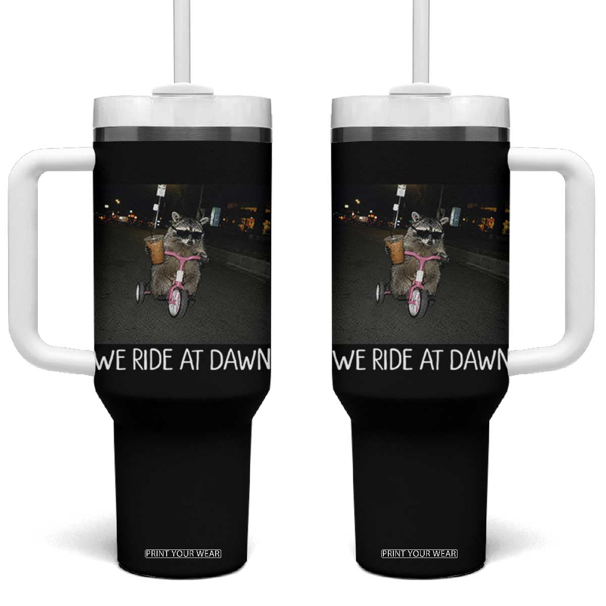 We Ride at Dawn Tumbler With Handle Funny Racoon Riding Tricycle Chaotic Meme