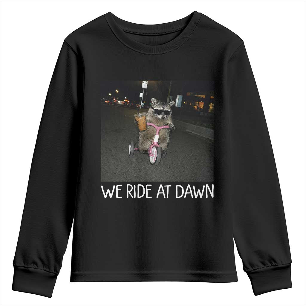 We Ride at Dawn Youth Sweatshirt Funny Racoon Riding Tricycle Chaotic Meme
