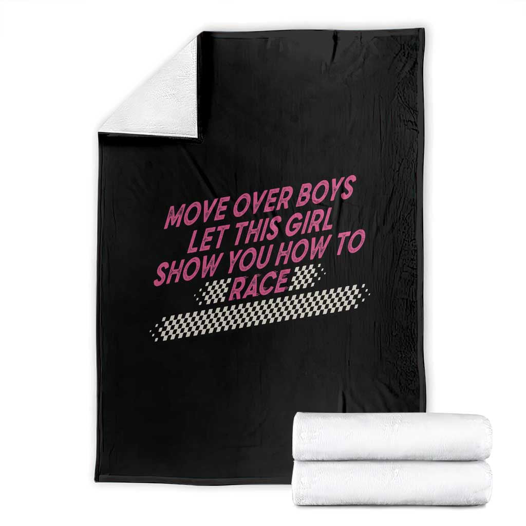 Racing Girl Throw Blanket Move Over Boys Funny Quote TS14 Black Print Your Wear