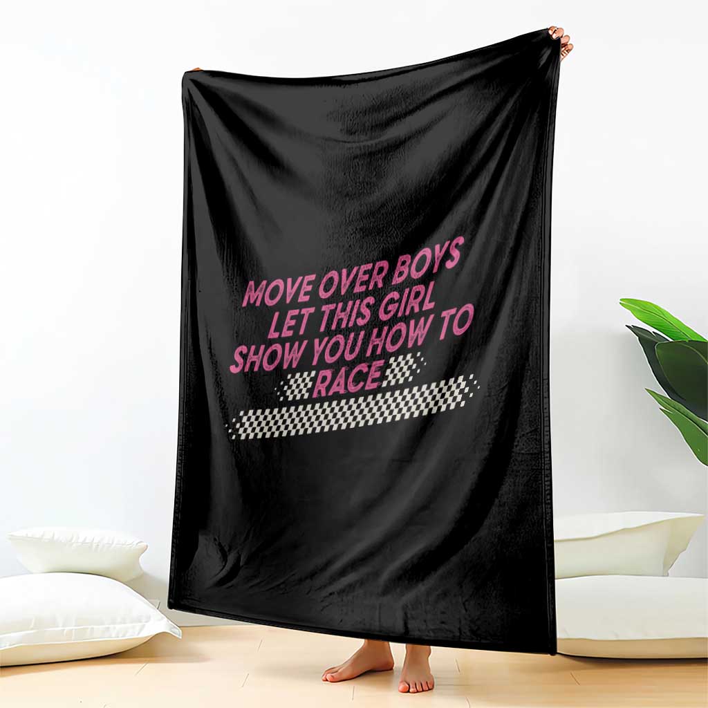 Racing Girl Throw Blanket Move Over Boys Funny Quote TS14 Print Your Wear