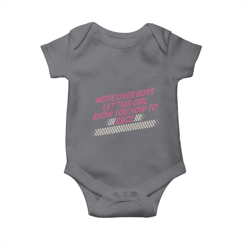 Racing Girl Baby Onesie Move Over Boys Funny Quote TS14 Charcoal Print Your Wear