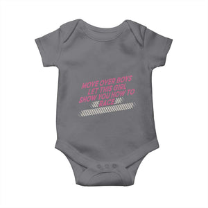 Racing Girl Baby Onesie Move Over Boys Funny Quote TS14 Charcoal Print Your Wear
